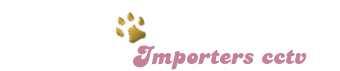 Importers cctv